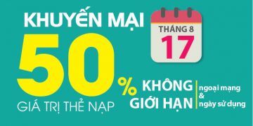 17/08/2016 Viettel khuyến mại 50% giá trị thẻ nạp